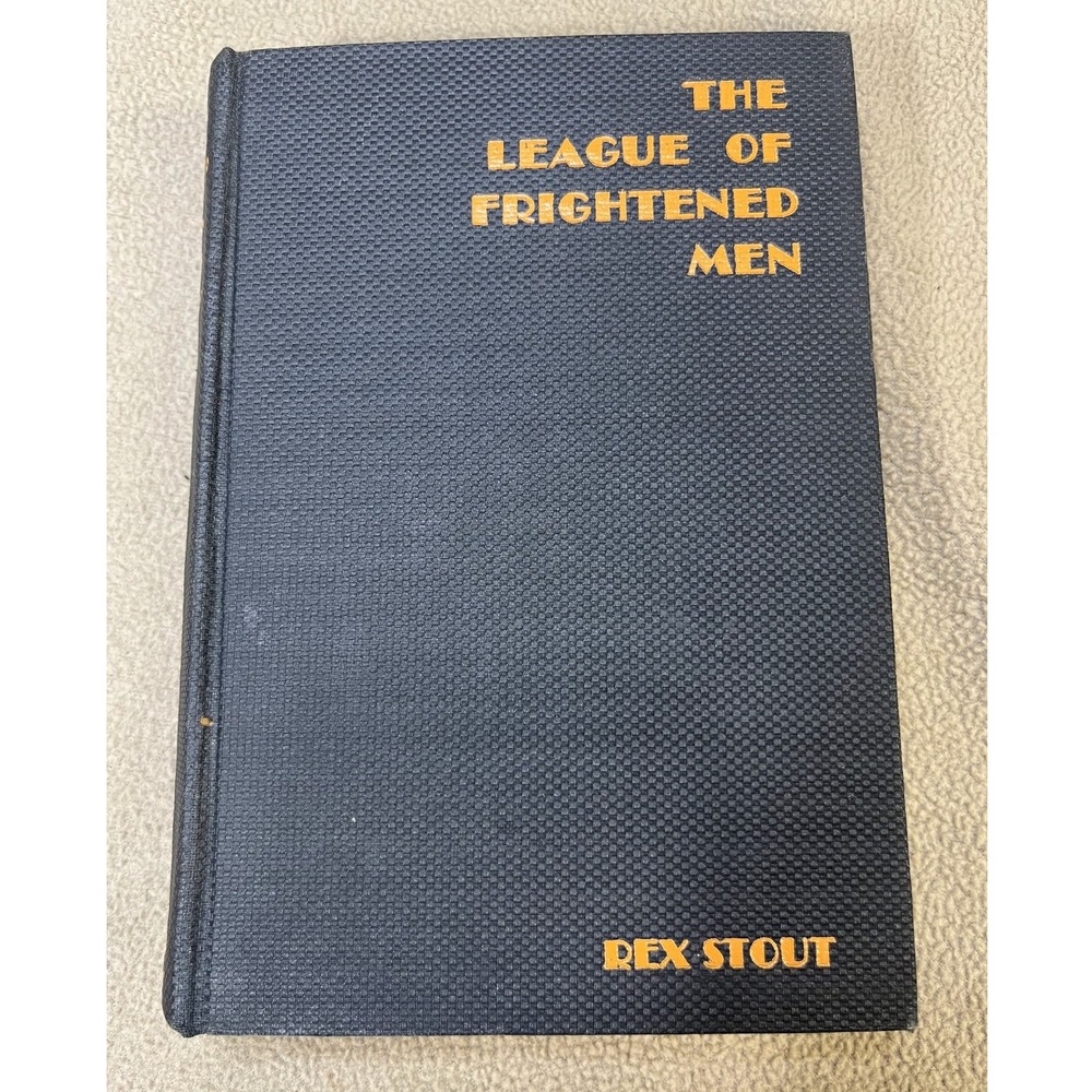The‎ League of Frightened Men Rex Stout Nero Wolfe Mystery Hardcover Book 1935